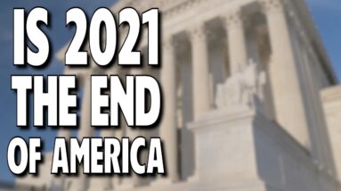 IS 2021 THE END OF AMERICA?