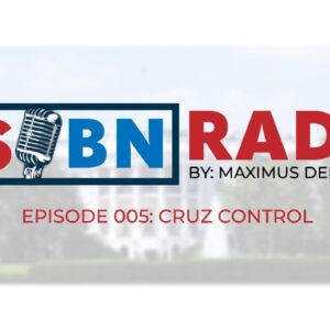 🎙️RSBN Radio By Maximus Ep 005: Cruz Control