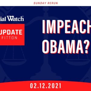 IMPEACH OBAMA Judicial Watch in Court over Sedition against Trump!