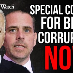 Special Counsel for Biden Corruption NOW!