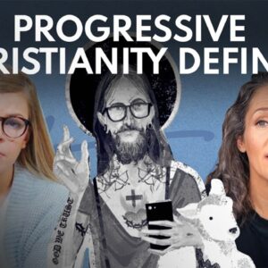 How “Progressive Christianity” Differs From Christianity | Relatable With Allie Beth Stuckey
