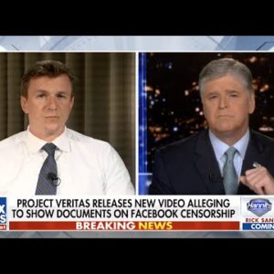 O'Keefe joins Hannity to discuss Veritas' NEW BOMBSHELL Two-Whistleblower story from within Facebook