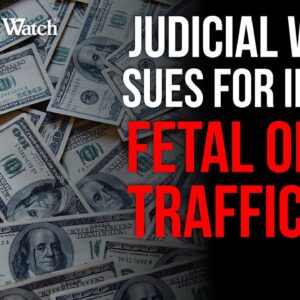 SHOCKING: Federal Lawsuits for Info on Fetal Organ Trafficking