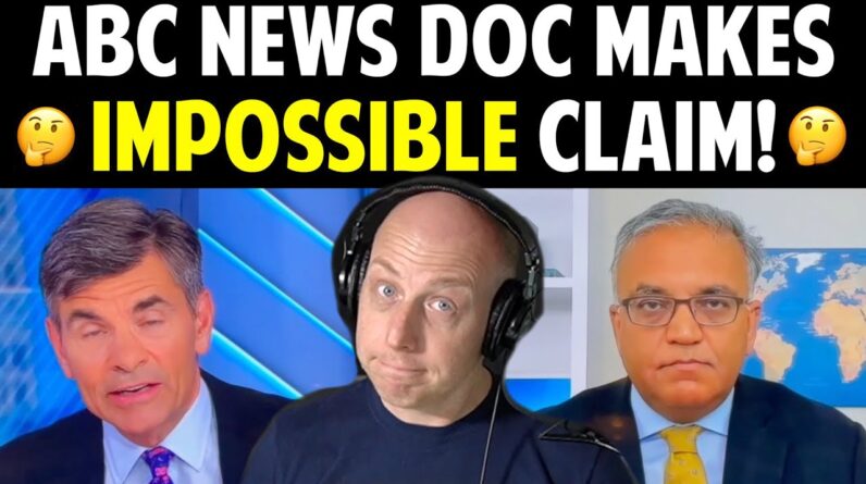 ABC NEWS DOC MAKES IMPOSSIBLE CLAIM!