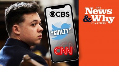 Will MSM, BIG TECH Be Final Judge and Jury of Rittenhouse Case? | The News & Why It Matters | Ep 905