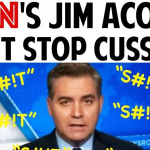 CNN'S JIM ACOSTA CAN'T STOP CUSSING!
