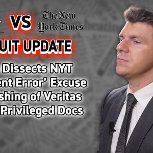 O’Keefe Dissects NYT Inadvertent Error Excuse for Publishing of Veritas Attorney Privileged Docs