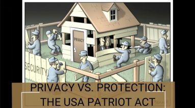 Privacy vs. Protection: The USA Patriot Act