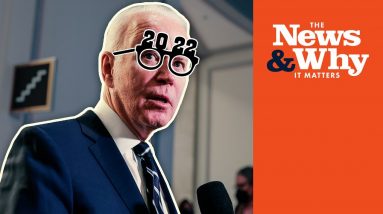 2022 Is NOT Biden's Year: Takes HIT to Filibuster, Vax Policies | The News & Why It Matters | Ep 937