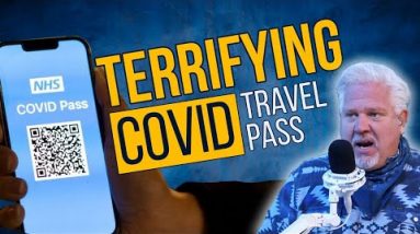 Is the UK’s New COVID Travel Pass the Start of TOTAL SURVEILLANCE? | @Glenn Beck