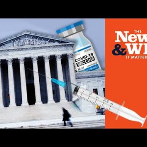 US Supreme Court TAKES On Biden Vax Mandate  | The News & Why It Matters | Ep 932