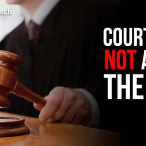 Courts Are Not Above the Law!