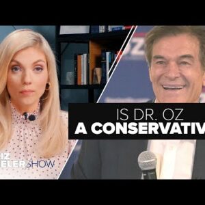 Is Dr. Oz a Conservative? | Ep. 132