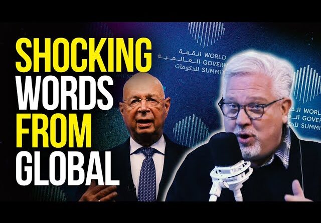 LISTEN: Elites Tease Our ‘NEW WORLD ORDER’ at Global Summit | @Glenn Beck
