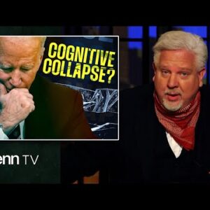 President Biden’s Mental Fitness: The SERIOUS Conversation America MUST Have | Glenn TV | Ep 187