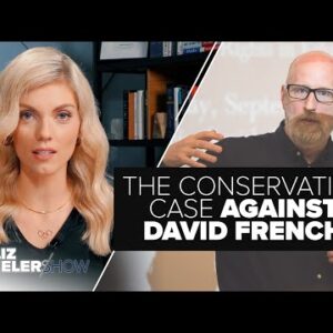 The Conservative Case Against David French | Ep. 133