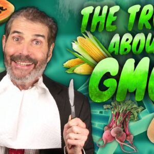 The Truth about GMOs