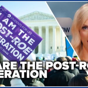 We are the post-Roe generation