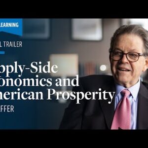 Supply-Side Economics and American Prosperity | Official Trailer