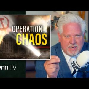 Chaos & Crisis: The Left’s Revolutionary Playbook Hits America’s Streets | Glenn TV | Ep 213