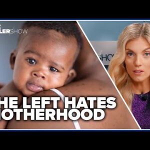 The Left is destroying motherhood