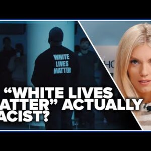 Is “white lives matter” actually racist?