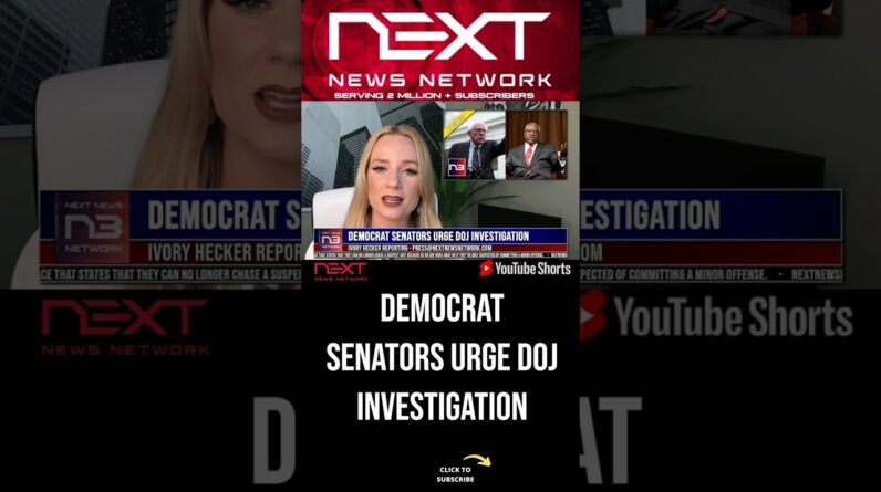 Democrat Senators Urge DOJ Investigation #shorts