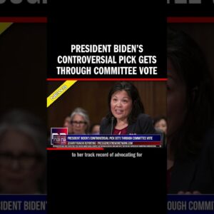 President Biden’s Controversial Pick Gets Through Committee Vote