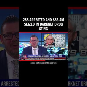 288 Arrested and $53.4M Seized in Darknet Drug Sting