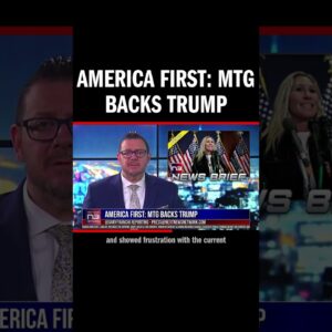 America First: MTG Backs Trump