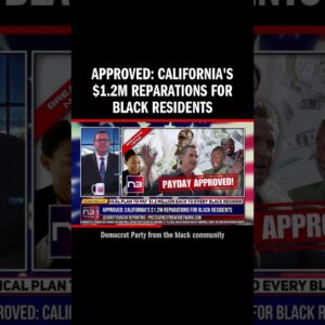 APPROVED: California's $1.2M Reparations for Black Residents