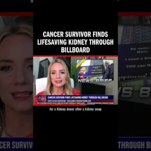 Cancer Survivor Finds Lifesaving Kidney Through Billboard
