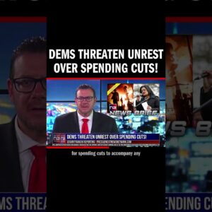 Dems Threaten Unrest Over Spending Cuts!