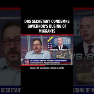 DHS Secretary Condemns Governor’s Busing of Migrants