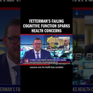 Fetterman’s Failing Cognitive Function Sparks Health Concerns