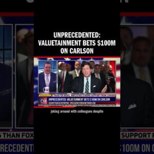 Unprecedented: Valuetainment Bets $100M on Carlson