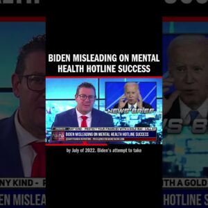 Biden Misleading on Mental Health Hotline Success