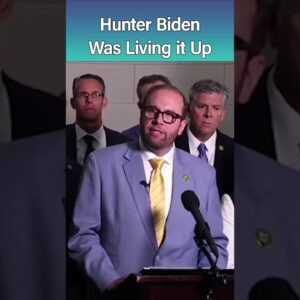 Hunter Biden Was Living the High Life