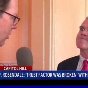 Rep. Rosendale: 'Trust Factor Was Broken' With McCarthy