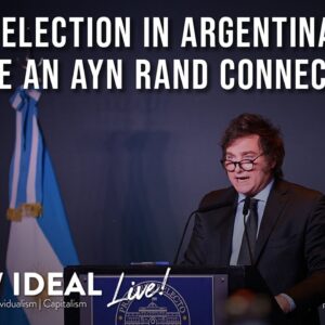 Milei's Election in Argentina: Is There an Ayn Rand Connection?
