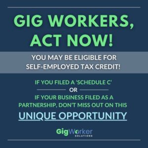gig workers and self employed act now