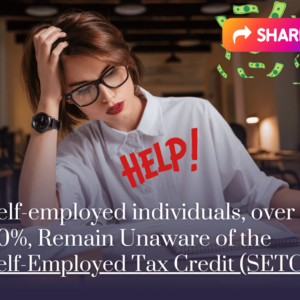 It's indeed surprising that a vast majority of self-employed individuals, over 80%, remain unaware of the Self-Employed Tax Credit (SETC)