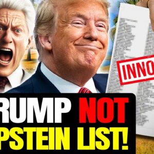 Trump COMPLETELY EXONERATED by Epstein Docs: ‘Totally INNOCENT, Never Visited Island’ Clintons PANIC