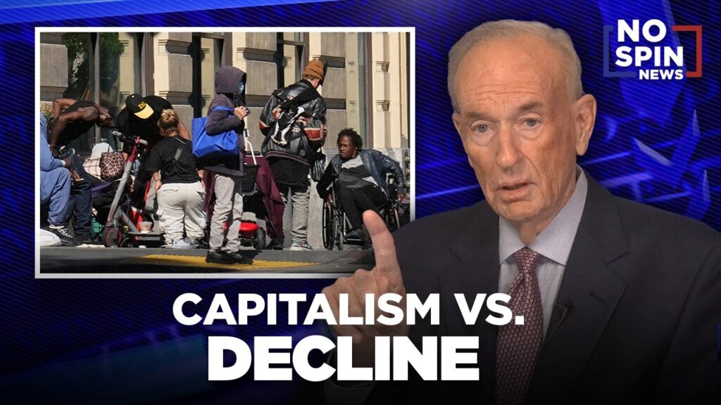 Bill OReilly on San Francisco — Capitalism vs. Decline Bill OReilly on San Francisco — Capitalism vs. Decline