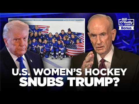 bill oreilly on the real reason the womens olympic hockey team declined president trump